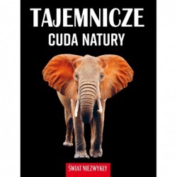 Tajemnicze cuda natury....