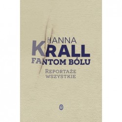 Fantom bólu. Reportaże...