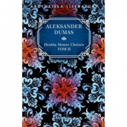 Hrabia Monte Christo. Tom 2