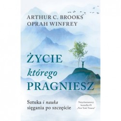 Życie, którego pragniesz....