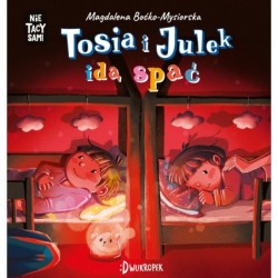 Tosia i Julek idą spać....