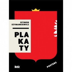 Szymankiewicz. Plakaty /...