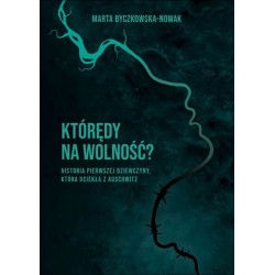 Którędy na wolność?...