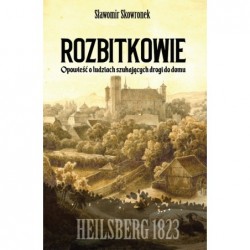Rozbitkowie. Heilsberg roku...