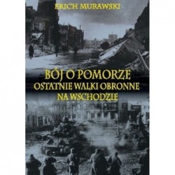 Bój o Pomorze. Ostatnie...