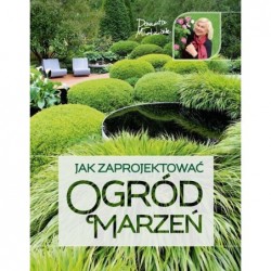 Jak zaprojektować ogród marzeń