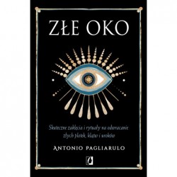 Złe Oko. Skuteczne zaklęcia...