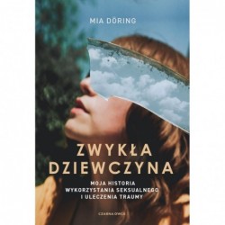 Zwykła dziewczyna. Moja...