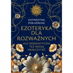 Ezoteryka dla rozważnych....