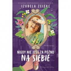 Nigdy nie jest za późno na...