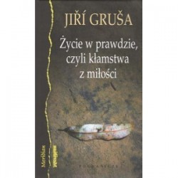 Życie w prawdzie, czyli...