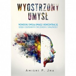 Wyostrzony umysł. Wzmocnij...