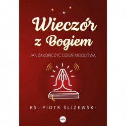 Wieczór z Bogiem. Jak...