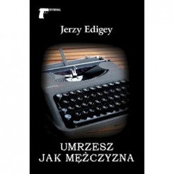 Umrzesz jak mężczyzna