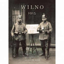 Wilno 1915. Dzień po dniu