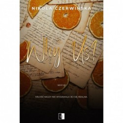 Why Us? Seria Why. Tom 1