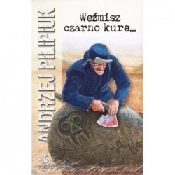 Weźmisz czarno kure...