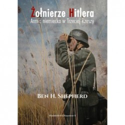Żołnierze Hitlera. Armia...