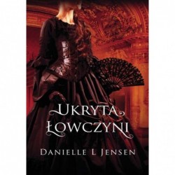 Ukryta łowczyni. Trylogia...