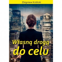 Własną drogą do celu