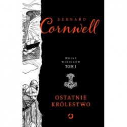 Ostatnie królestwo. Wojny...