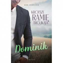 Dominik. Cykl Krótsze ramię...