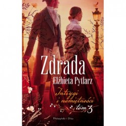 Zdrada. Saga Intrygi i...