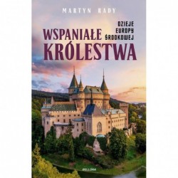 Wspaniałe królestwa. Dzieje...