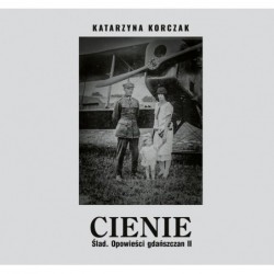 Cienie. Ślad. Opowieści...