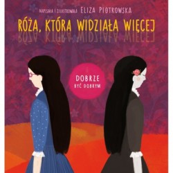 Róża, która widziała więcej...