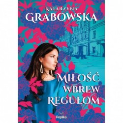 Miłość wbrew regułom. Cykl...
