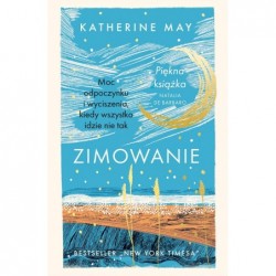 Zimowanie. Moc odpoczynku i...