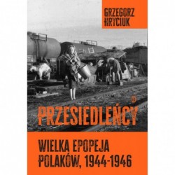 Przesiedleńcy. Wielka...