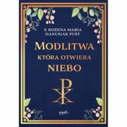 Modlitwa, która otwiera niebo