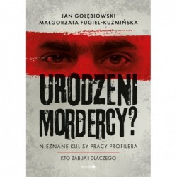 Urodzeni mordercy? Nieznane...