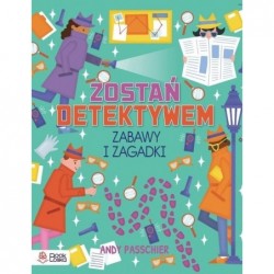 Zostań detektywem. Zabawy i...