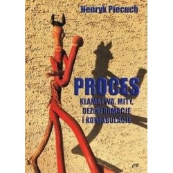 Proces. Kłamstwa, mity,...