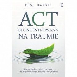 ACT skoncentrowana na...