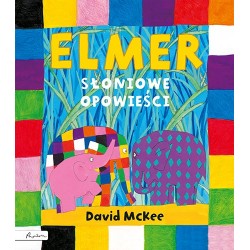 Elmer. Słoniowe opowieści