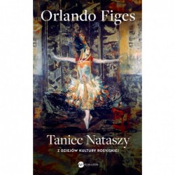 Taniec Nataszy. Z dziejów...