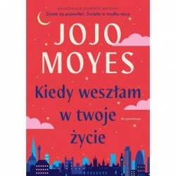 Kiedy weszłam w twoje życie