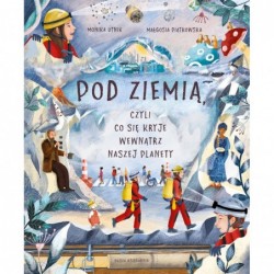 Pod ziemią, czyli co się...