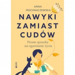 Nawyki zamiast cudów....