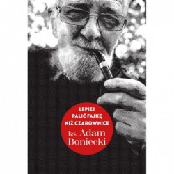 Lepiej palić fajkę niż...