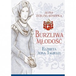 Burzliwa młodość. Elżbieta...