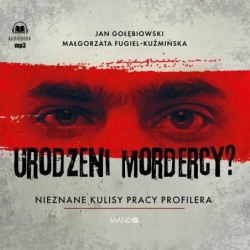 Urodzeni mordercy? Nieznane...