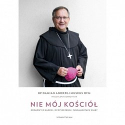 Nie mój Kościół. Rozmowy o...
