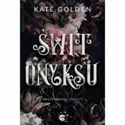 Świt Onyksu. Seria Święte...