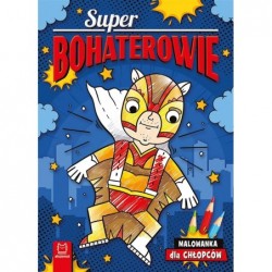 Superbohaterowie. Malowanka...