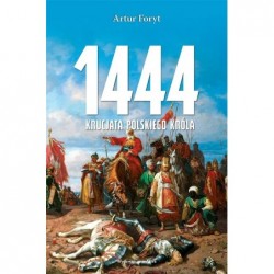 1444. Krucjata polskiego króla